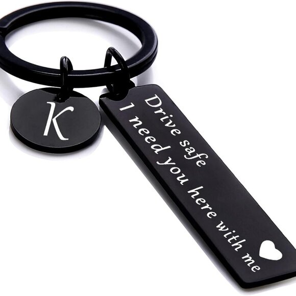 Other - Drive safe keychain for boyfriend, 26 Letter Keychain, I Need You Here with me